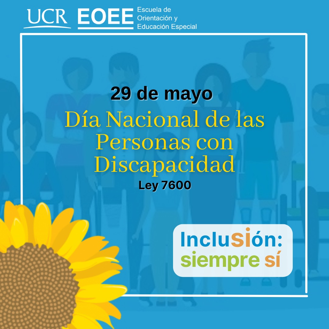 Afiche con Texto 29 de mayo. Día Nacional de las Personas con Discapacidad. Ley 7600.  IncluSIón: siempre SÍ.