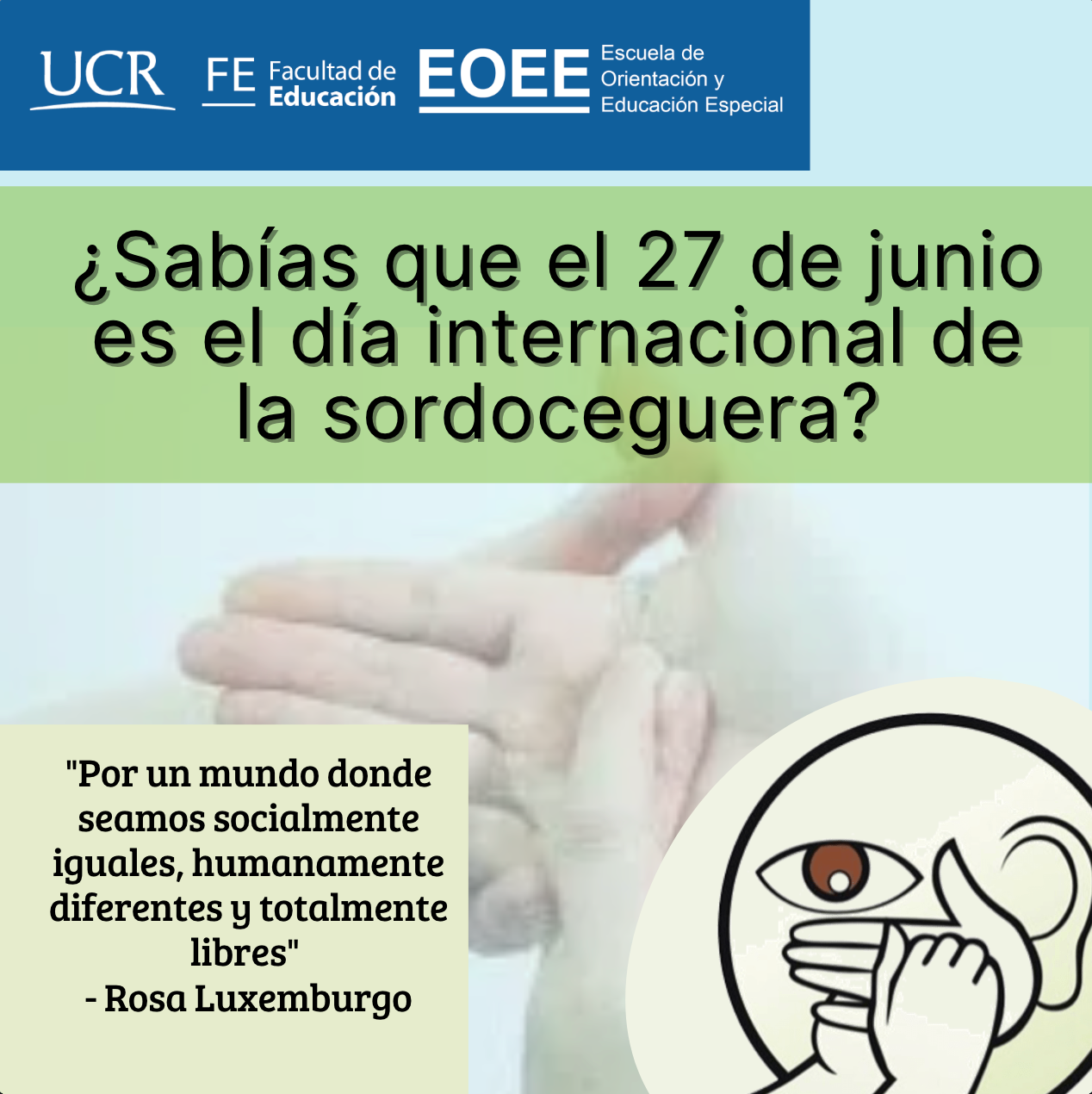 Afiche ¿Sabías que el 27 de junio es el día internacional de la sordoceguera? #somoseoee