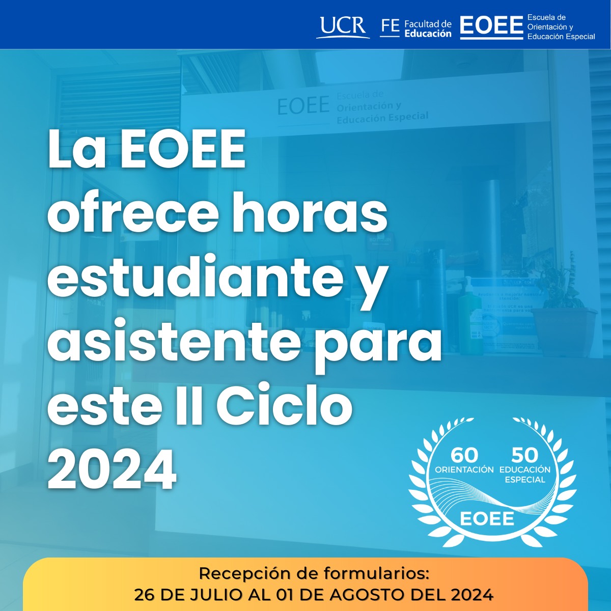 Afiche con título La EOEE ofrece horas estudiante y asistente para este II Ciclo 2024