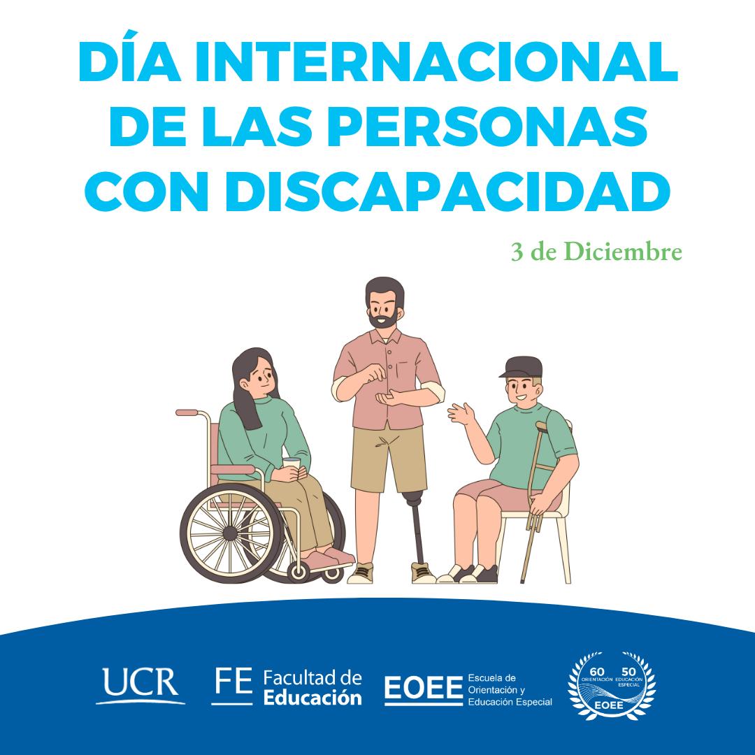 Afiche con título de Día Internacional de las personas con discapacidad, 3 de diciembre, imagen de tres personas y logos de la Unidad Académica.