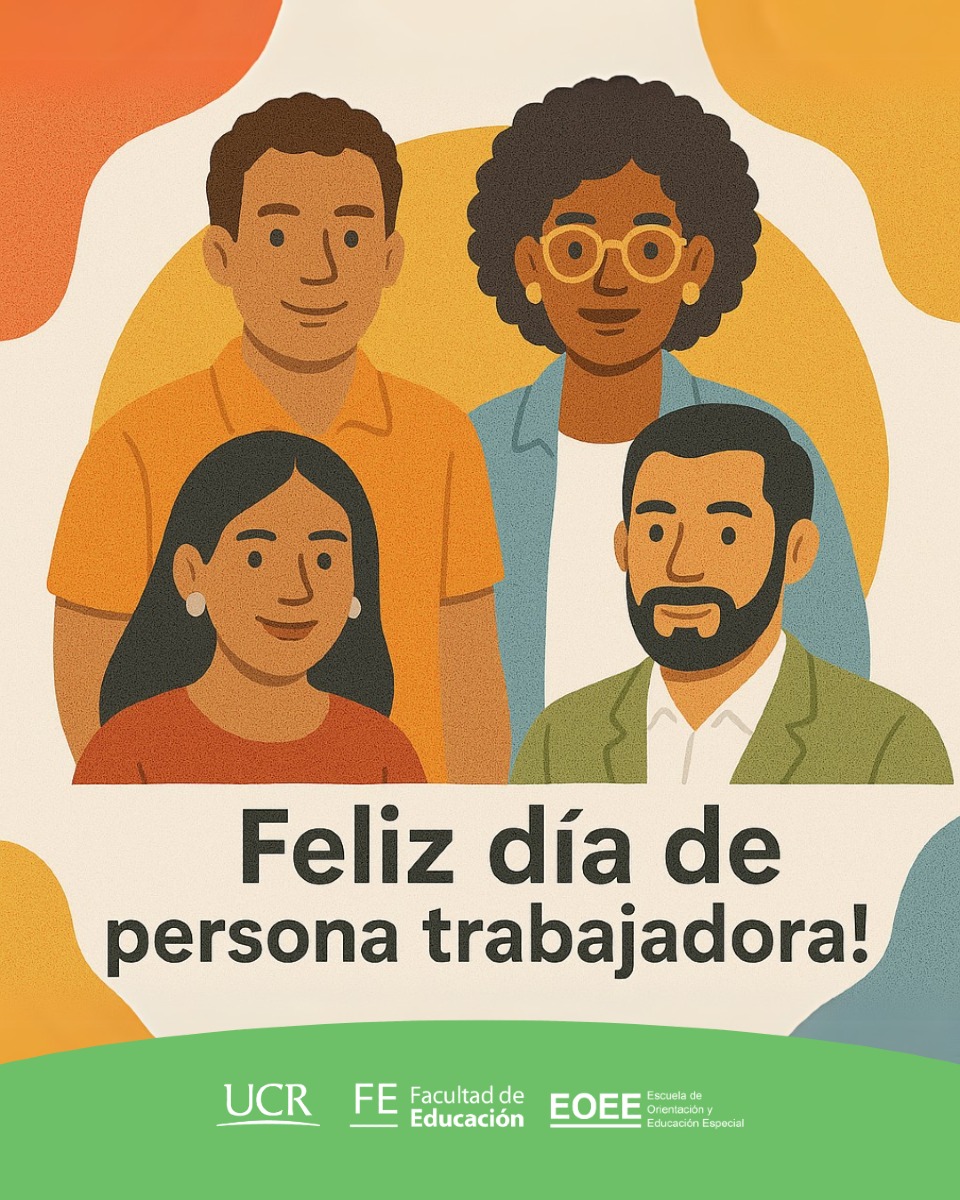 Afiche con cuatro imágenes de personas trabajadoras, logos de la unidad académica y título que dice Feliz día de la persona trabajadora.