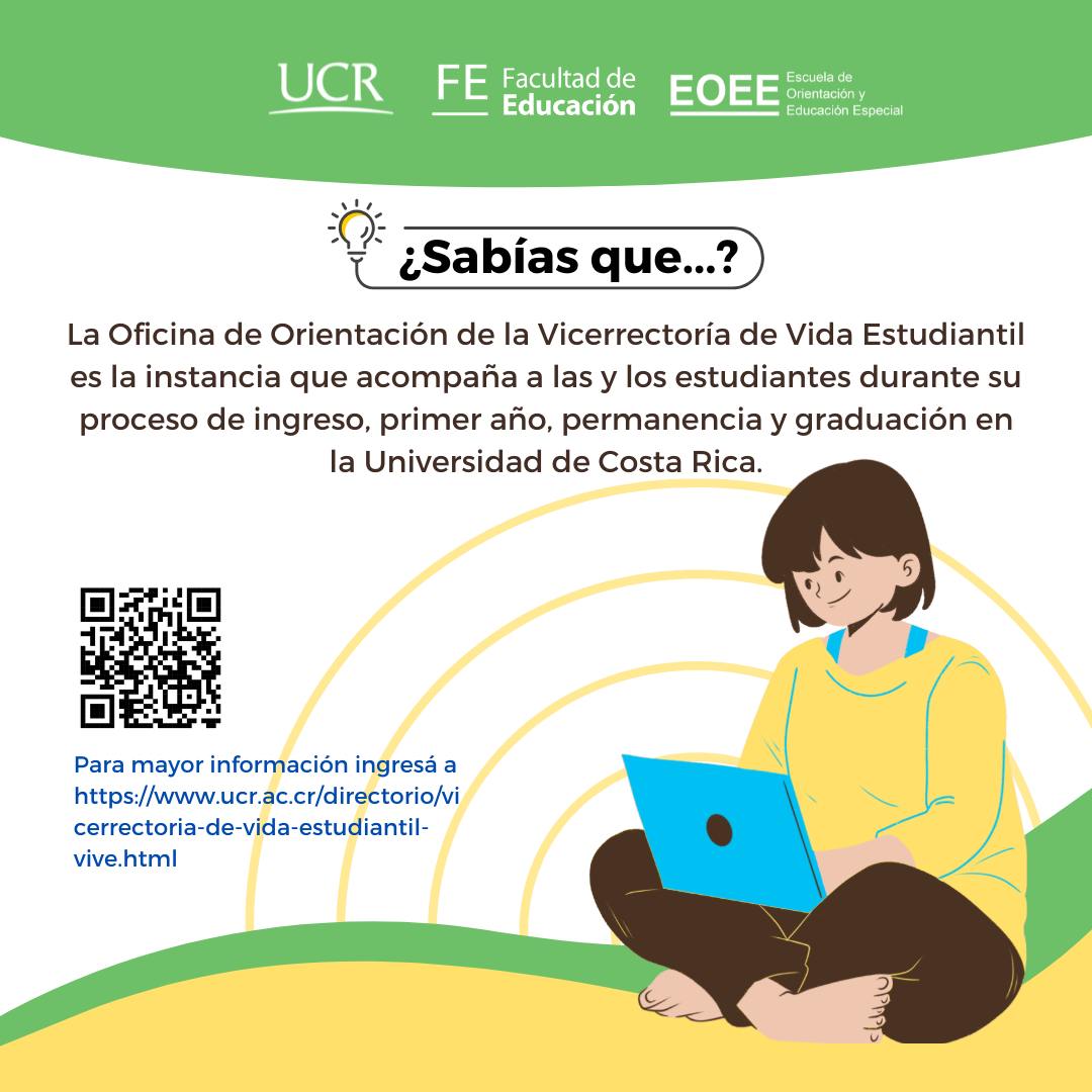 La imagen muestra el logotipo de la Universidad de Costa Rica (UCR) y la Facultad de Educación (FE). En la parte central, se encuentra el texto informativo que resalta el papel de la Oficina de Orientación de la Vicerrectoría de Vida Estudiantil (VIVE), que ofrece apoyo a las personas estudiantes durante su proceso de ingreso, primer año, permanencia y graduación en la universidad. Al final, se incluye un enlace para obtener más información.