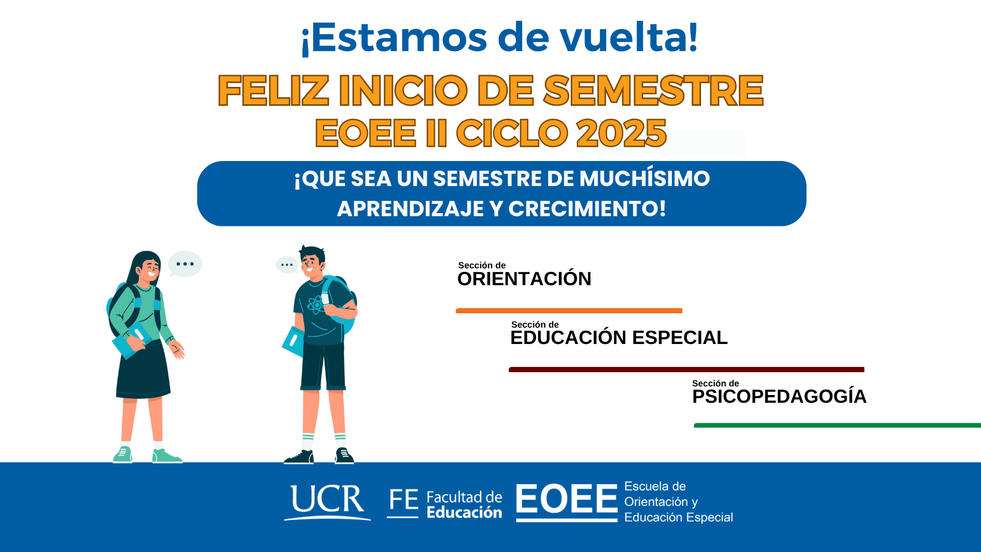 Imagen con dos avatares universitarios y felicitación por el inicio del II ciclo 2025, con los rótulos de las secciones de Orientación, Educación Especial y Psicopedagogía y los logos de la Unidad Académica, la Facultad de Educación y la UCR abajo.