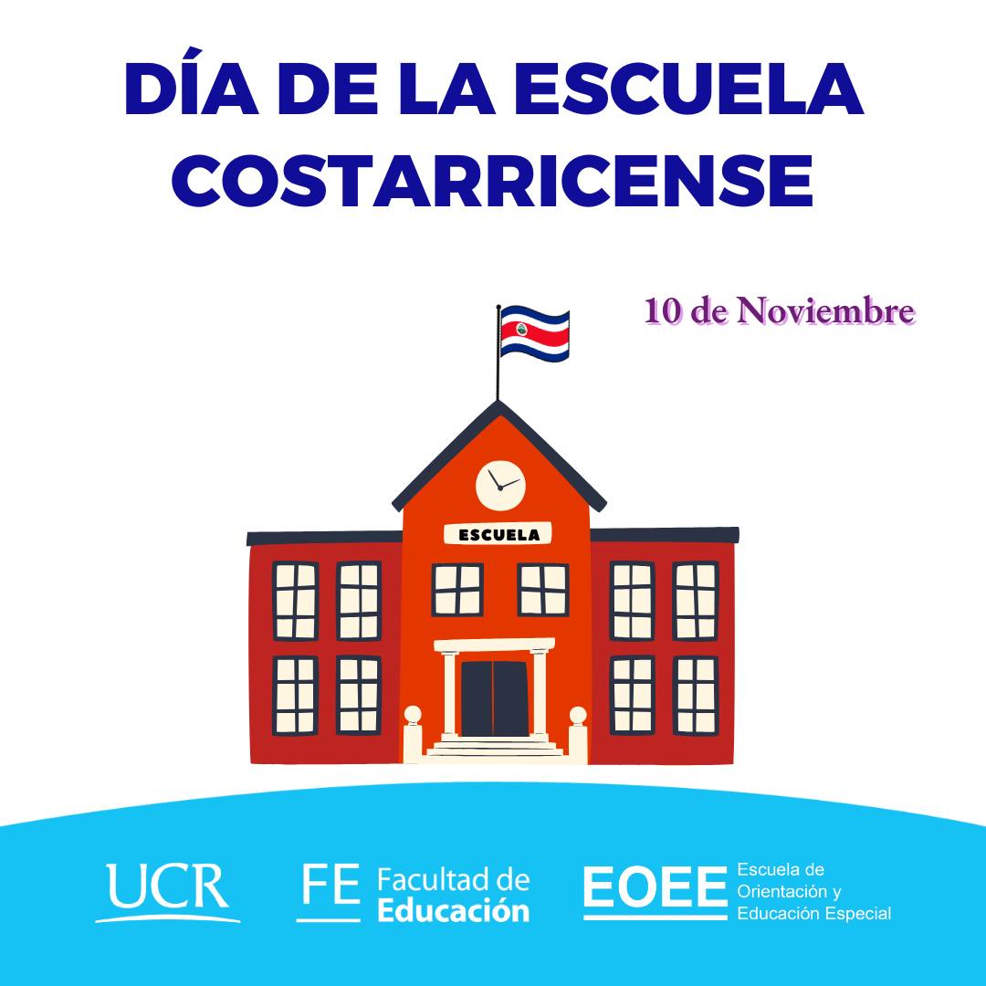 Imagen de una escuela y título del Día de la Escuela Costarricense con fecha del 10 de noviembre. Abajo aparecen los logos de la unidad académica.