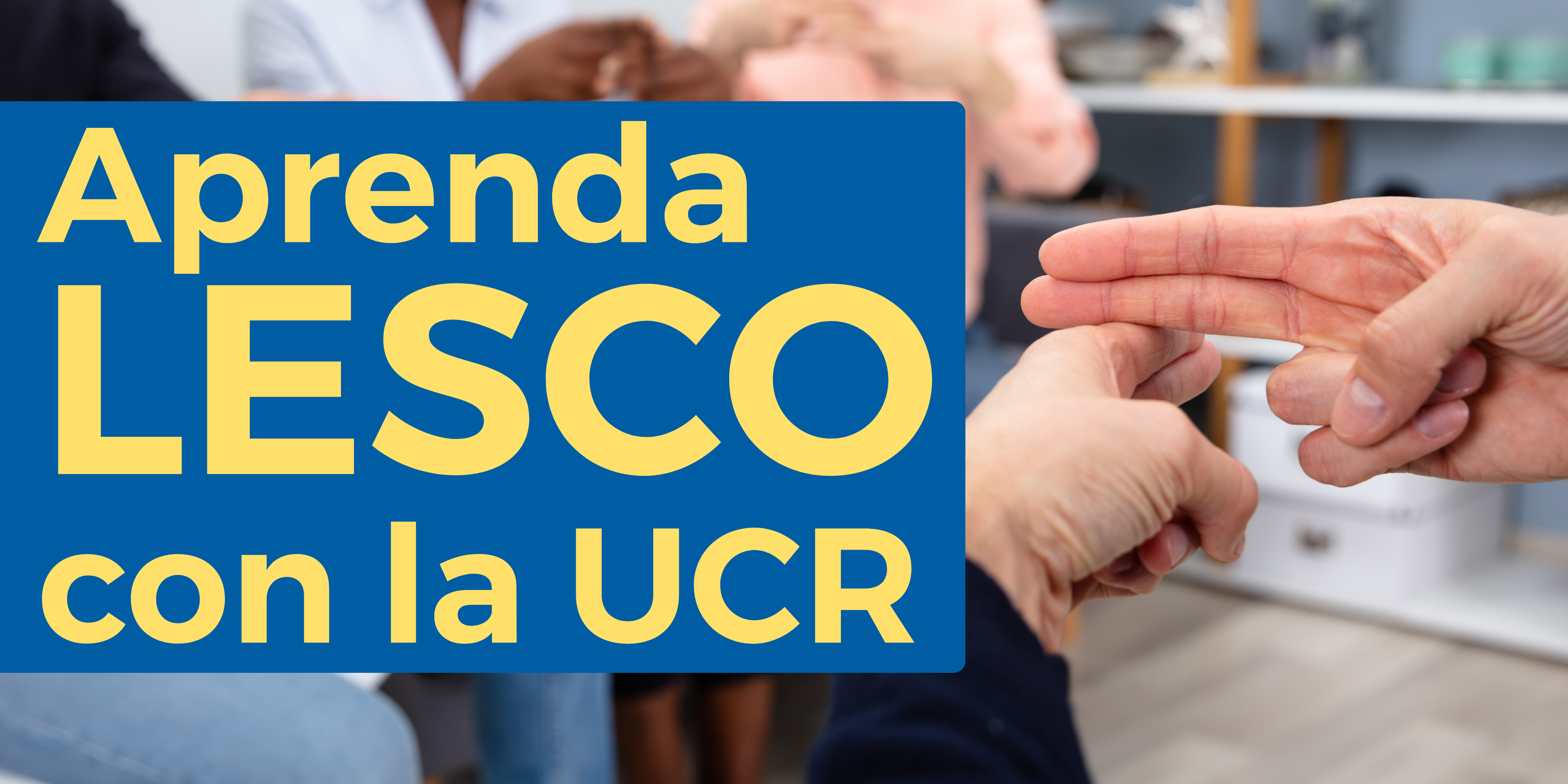 Aprenda LESCO con la UCR